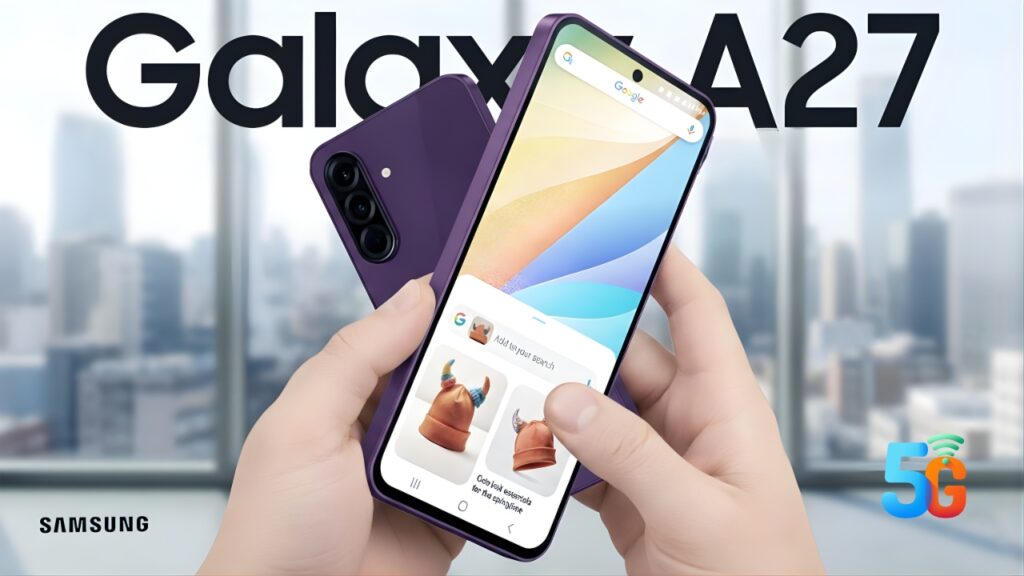 Samsung Galaxy A27 5G 2026 Launch: Smooth 120Hz Display and Reliable 5000mAh Battery
